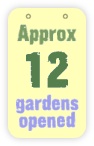  approx 12 gardens opened 