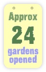  approx 24 gardens opened 