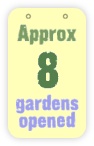  approx 8 gardens opened 