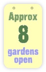  approx 8 gardens open 